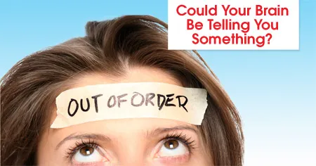 Could Your Brain Be Telling You Something?