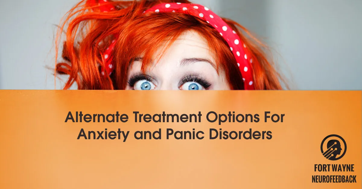 Alternate Treatment Options For Anxiety and Panic Disorders